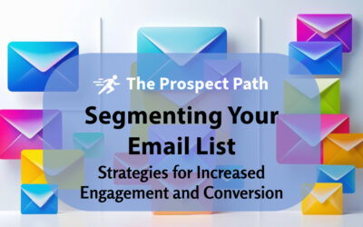 Segmenting Your Email List: Strategies for Increased Engagement and Conversion