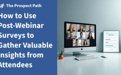 How to Use Post-Webinar Surveys to Gather Valuable Insights from Attendees
