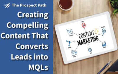 Creating Compelling Content That Converts Leads into MQLs